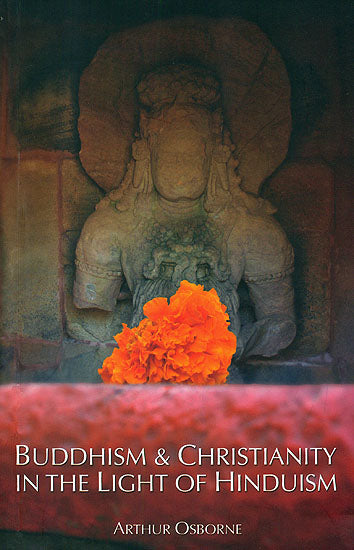 Buddhism and Christianity in The Light of Hinduism