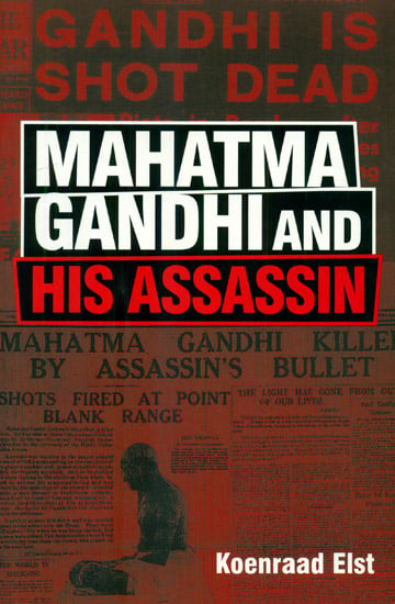 Mahatma Gandhi and His Assassin