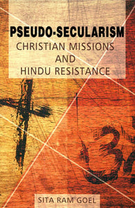 Pseudo - Secularism (Christian Missions and Hindu Resistance)