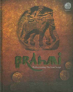 Brahmi - Rediscovering The Lost Script