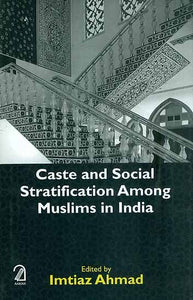 Caste and Social Stratification Among Muslims in India