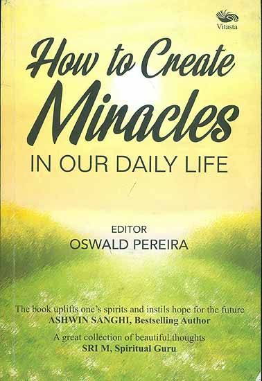 How to Create Miracles in Our Daily Life