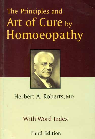 The Principles and Art of Cure by Homoeopathy