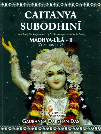 Caitanya Subodhini - Enriching the Experience of Sri Caitanya Caritamrta Study (Madhya Lila - II)