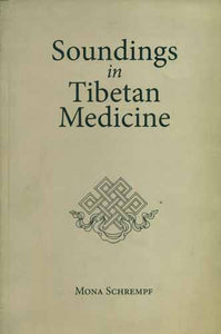 Soundings in Tibetan Medicine