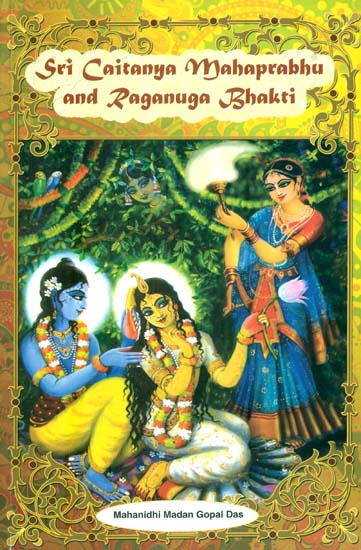 Sri Caitanya Mahaprabhu and Raganuga Bhakti