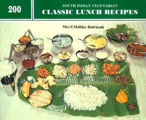 200 South Indian Vegetarian Classic Lunch Recipes