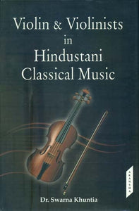 Violin & Violinists in Hindustani Classical Music