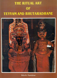 The Ritual Art of Teyyam and Bhutaradhane - Theatrical Performance with Spirit Mediumship (An Old Book)