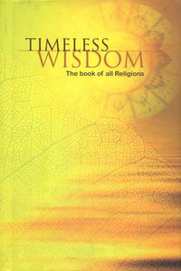 Timeless Wisdom (The Book of All Religions)