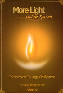 More Light on Less Known - Compassion, Courage, Confidence (Vol. 2)