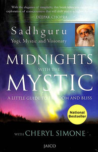 Midnights With The Mystic (A Little Guide to Freedom and Bliss)