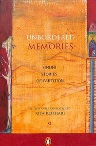 Unbordered Memories (Sindhi Stories of Partition)