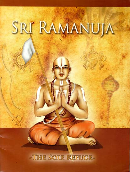 Sri Ramanuja (The Sole Refuge)