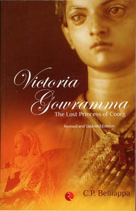 Victoria Gowramma - The Lost Princess of Coorg