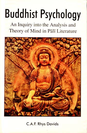 Buddhist Psychology (An Inquiry into the Analysis and Theory of Mind in Pali Literature)