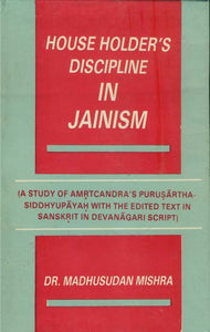 House Holder's Discipline in Jainism (An Old and Rare Book)