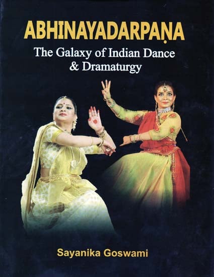 Abhinaya Darpana - The Galaxy of Indian Dance and Dramaturgy