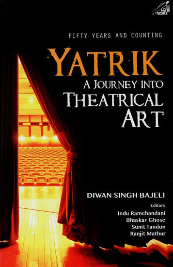 Yatrik - A Journey into Theatrical Art (Fifty Years and Counting)