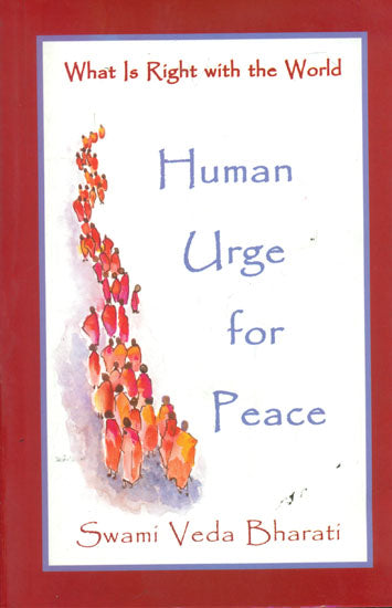 What is Right With the World (Human Urge for Peace)