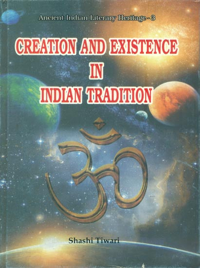 Creation and Existence in Indian Tradition