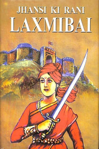 Jhansi Ki Rani Laxmibai