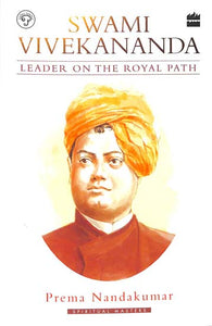 Swami Vivekananda (Leader on the Royal Path)