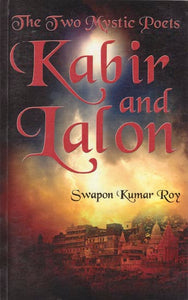 The Two Mystic Poets: Kabir and Lalon