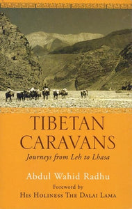 Tibetan Caravans: Journey from Leh and Lhasa