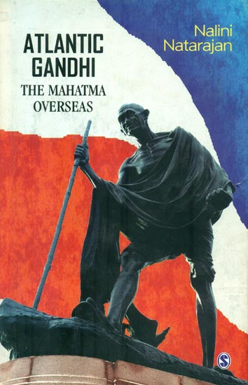 Atlantic Gandhi (The Mahatma Overseas)