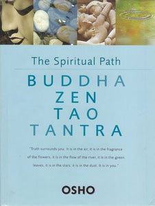 Buddha Zen Tao Tantra: The Spiritual Path