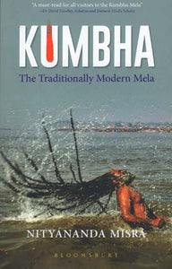 Kumbha (The Traditionally Modern Mela)