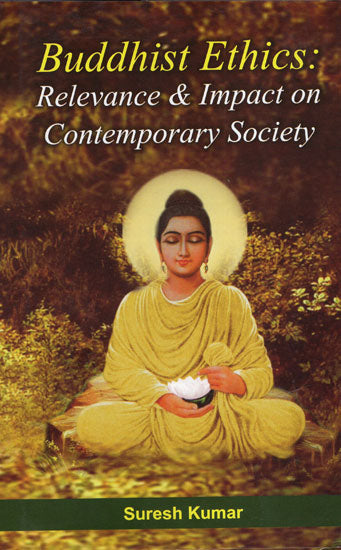 Buddhist Ethics: Relevance and Impact on Contemporary Society