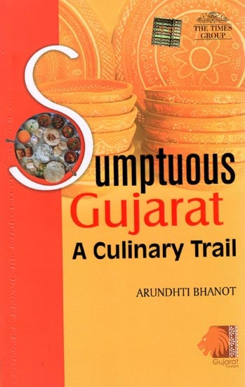 Sumptuous Gujarat (A Culinary Trail)