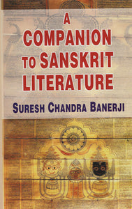 A Companion To Sanskrit Literature