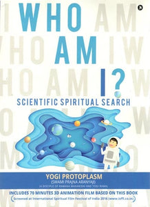 Who Am I (Scientific Spiritual Search)