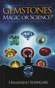 Gemstones Magic or Science?