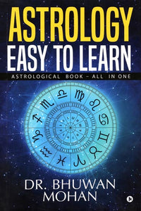 Astrology - Easy to Learn (Astrological Book - All in One)