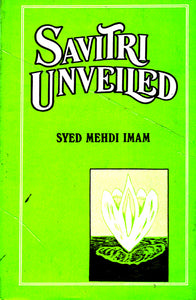 Savitri Unveiled (An Old and Rear Book)