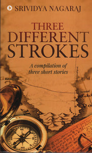 Three Different Strokes (A Compilation of Three Short Stories)