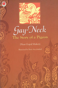 Gay-Neck (The Story of A Pigeon)