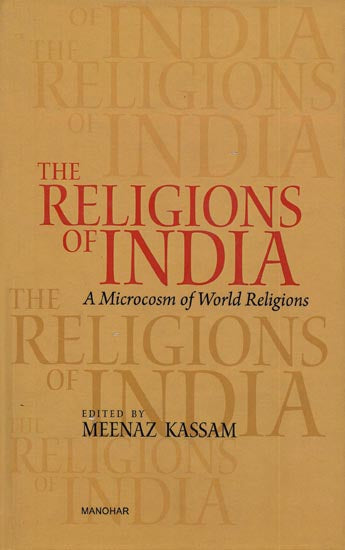 The Religions of India (A Microcosm of World Religions)