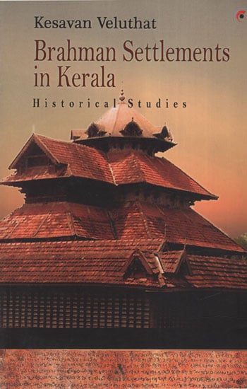 Brahman Settlements In Kerala: Historical Studies