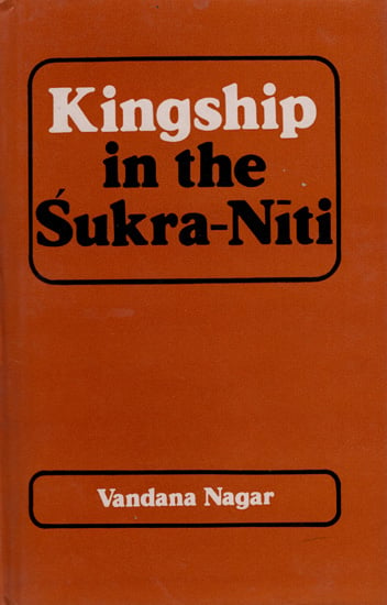 Kingship in The Sukra Niti (An Old and Rare Book)