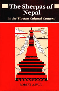 The Sherpas of Nepal in The Tibetan Cultural Context (An Old and Rare Book)