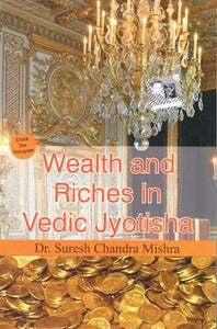 Wealth and Riches in Vedic Jyotisha