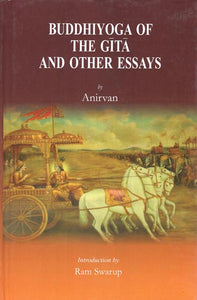 Buddhiyoga of The Gita and Other Essays