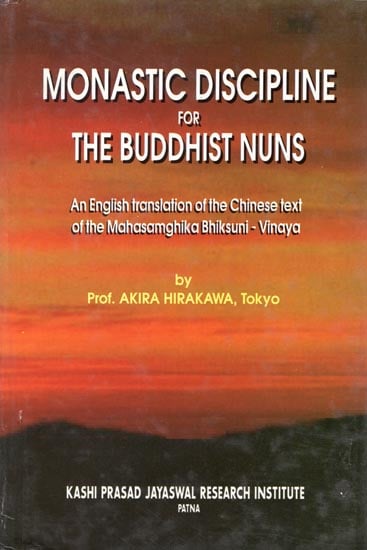 Monastic Discipline for The Buddhist Nuns (An English Translation of the chinese text of the Mahasamghika Bhiksuni- Vinaya)