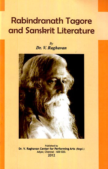 Rabindranath Tagore and Sanskrit Literature (The Nripendra Chandra Bandhyopadhyaya Memorial Lectures - 1st, 2nd, 3rd, 1973)