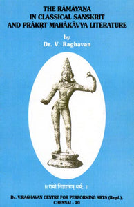 The Ramayana in Classical Sanskrit and Prakrt Mahakavya Literature